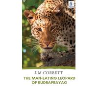 THE MAN-EATING LEOPARD OF RUDRAPRAYAG (EditionFirst)