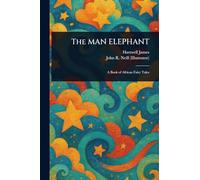 The MAN ELEPHANT