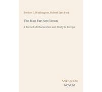 The Man Farthest Down: A Record of Observation and Study in Europe