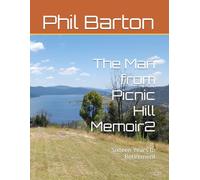 The Man from Picnic Hill Memoir2: Sixteen Years to Retirement