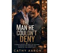 The Man He Couldn’t Deny: A Closeted Architect and Openly Gay Café Owner MM Romance with Forbidden Love, Coming Out, and Chosen Family.