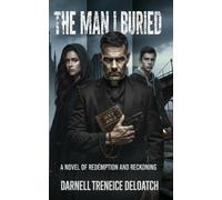 The Man I Buried: A Novel Of Redemption And Reckoning (The Port Richmond Series)