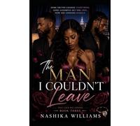 The Man I Couldn't Leave: The Lies We Loved : Book Three (The Man I Didn't Know)