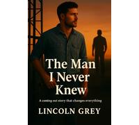 The Man I Never Knew (Book 1)