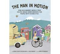 The Man in Motion: How Rick Hansen’s World Tour Helped Break Down Barriers for People With Disabilities