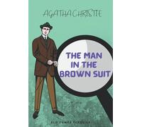 The Man in the Brown Suit (Annotated)