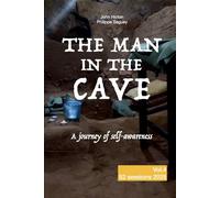 The Man in the Cave - Vol.4: A journey of self-awareness