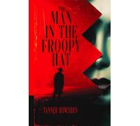 The Man in the Froopy Hat