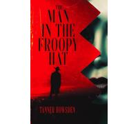 The Man in the Froopy Hat