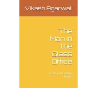The Man in the Glass Office: A Story of Finding Home
