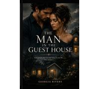 The Man In The Guest House: He wasn't the man she thought he was