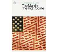 The Man in the High Castle: Philip K. Dick (Penguin Modern Classics)