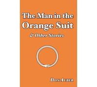 The Man in the Orange Suit & Other Stories