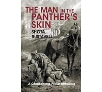 The Man in the Panther's Skin: A condensed prose retelling (Getting to Know Georgia)