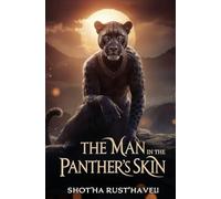 The Man in the Panther's Skin: A Romantic Epic
