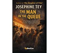 The Man in the Queue: A Psychological Crime Novel of Crowds, Identity, and Suspicion (BeeGee Modern Edition)