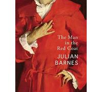 The Man In The Red Coat: Julian Barnes