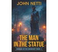 The Man in the Statue (Horror After Midnight)