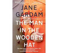 The Man In The Wooden Hat: Jane Gardam (Old filth, 2)