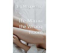The Man in the Wrong Room