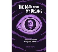 The Man Inside My Dreams: A Psychological Horror Graphic Novel