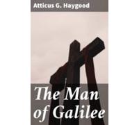 The Man Of Galilee (ebook)