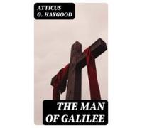 The Man Of Galilee (ebook)