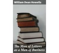 The Man Of Letters As A Man Of Business (ebook)