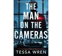 THE MAN ON THE CAMERAS: A Dark Psychological Thriller and Obsessive Romance