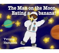 The Man on the Moon, Eating a banana!