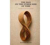 The Man on the Other Side of Time: Some moments end. Others become new beginnings.