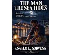 The Man the Sea Hides: When the Sea Keeps Secrets