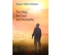 The Man, the Soul, and Humanity