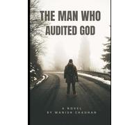 THE MAN WHO AUDITED GOD (The Divine Bureaucracy)