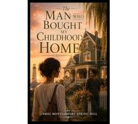 The Man Who Bought My Childhood Home