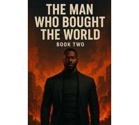 The Man Who Bought The World: Book Two