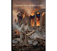 The Man Who Buried a City: A Novel of the Prophet Jeremiah (The Unsung)