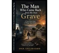 The Man Who Came Back from His Own Grave: A True Story from a Village Near Kohat
