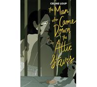 The Man Who Came Down the Attic Stairs