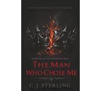 The Man Who Chose Me: Book One of the Crownless Saga