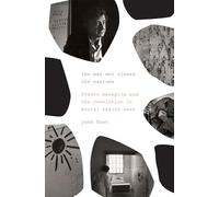 The Man Who Closed the Asylums: Franco Basaglia and the Revolution in Mental Health Care