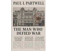The Man Who Defied War: An Elegant Escape from History and Occasional Gunfire