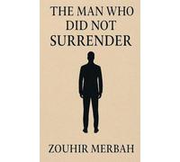 The Man Who Did Not Surrender