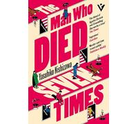 The Man Who Died Seven Times: The Classic Time-Loop Murder Mystery