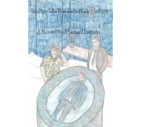 The Man Who Dreamed in Black & White