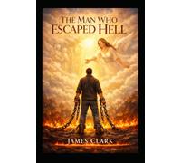 The Man Who Escaped Hell