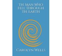 The Man Who Fell Through the Earth