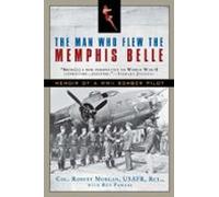 The Man Who Flew The Memphis Belle (ebook)