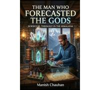 THE MAN WHO FORECASTED THE GODS: A Novel of Science, Faith, and Thunder (The Divine Bureaucracy)