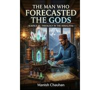 THE MAN WHO FORECASTED THE GODS: A Novel of Science, Faith, and Thunder (The Divine Bureaucracy)